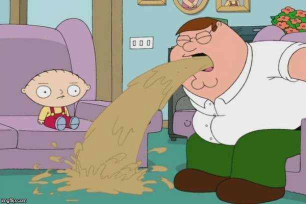 Peter Griffin vomit | . | image tagged in peter griffin vomit | made w/ Imgflip meme maker
