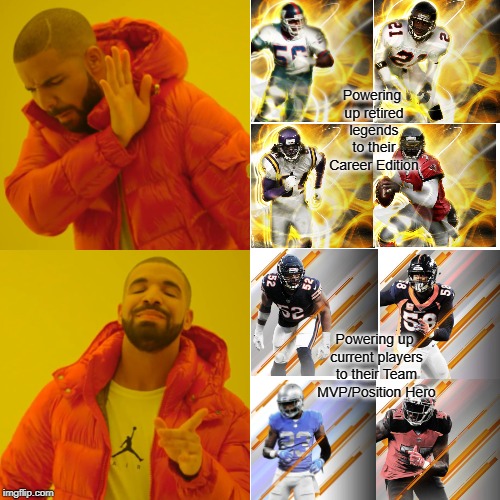 Drake Hotline Bling | Powering up retired legends to their Career Edition; Powering up current players to their Team MVP/Position Hero | image tagged in memes,drake hotline bling | made w/ Imgflip meme maker