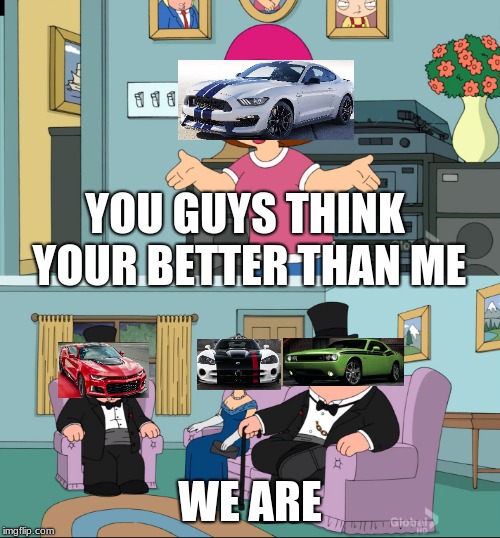 Meg Family Guy Better than me | YOU GUYS THINK YOUR BETTER THAN ME; WE ARE | image tagged in meg family guy better than me | made w/ Imgflip meme maker