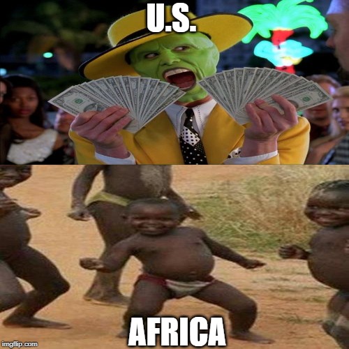 U.S. AFRICA | image tagged in funny memes | made w/ Imgflip meme maker