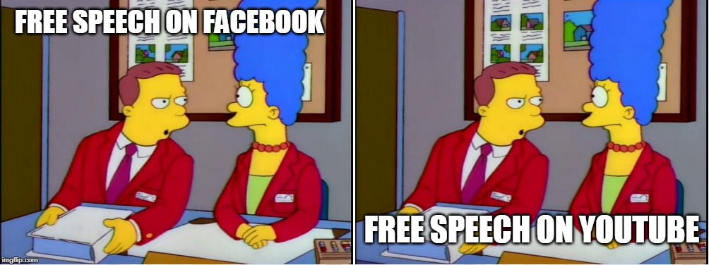 Marge truth and truth, free speech edition | FREE SPEECH ON FACEBOOK; FREE SPEECH ON YOUTUBE | image tagged in marge truth then truth all bad,marge,truth,facebook,youtube | made w/ Imgflip meme maker