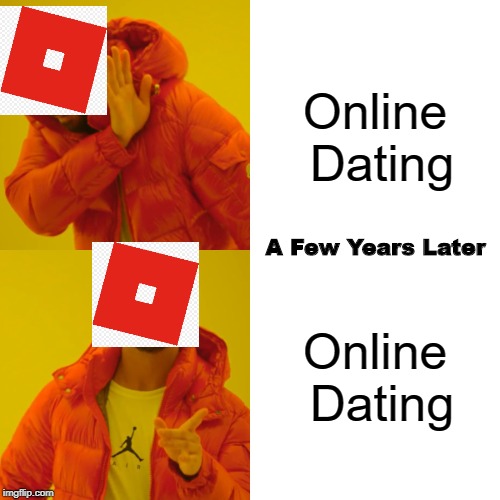Roblox And Online Dating Imgflip