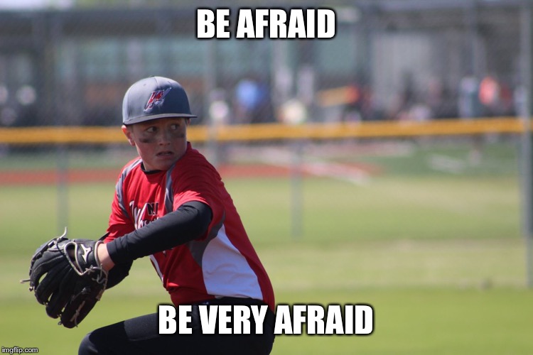 BE AFRAID; BE VERY AFRAID | made w/ Imgflip meme maker