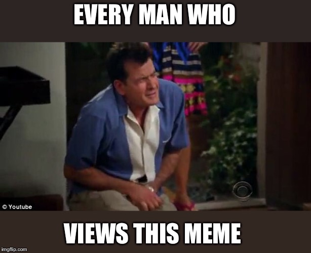 EVERY MAN WHO VIEWS THIS MEME | made w/ Imgflip meme maker