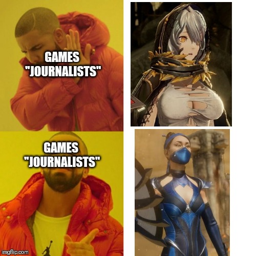 Drake Blank | GAMES "JOURNALISTS"; GAMES "JOURNALISTS" | image tagged in drake blank | made w/ Imgflip meme maker