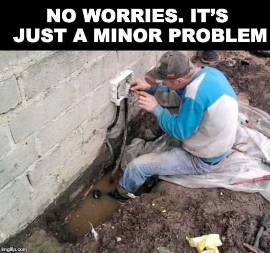 He Must Know What He’s Doing | NO WORRIES. IT’S JUST A MINOR PROBLEM | image tagged in electricity,safety,shock | made w/ Imgflip meme maker