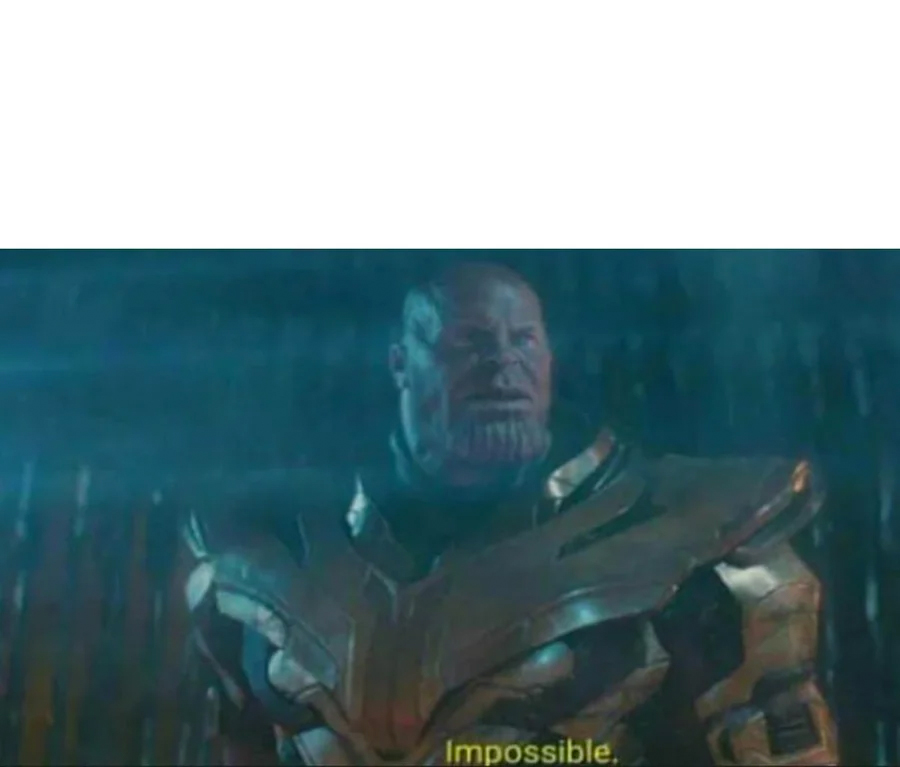 High Quality Thanos Impossible Blank Meme Template