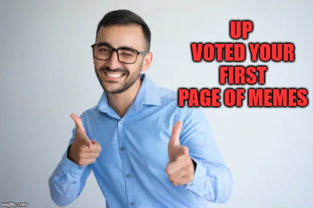 Winky Point | UP VOTED YOUR FIRST PAGE OF MEMES | image tagged in winky point | made w/ Imgflip meme maker