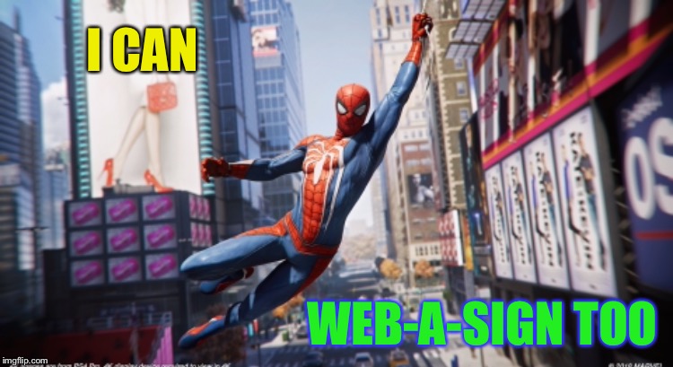 I CAN WEB-A-SIGN TOO | made w/ Imgflip meme maker
