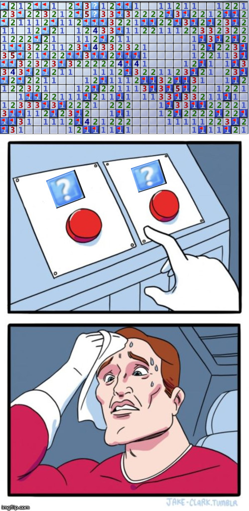 Painful decision | image tagged in memes,two buttons,minesweeper | made w/ Imgflip meme maker
