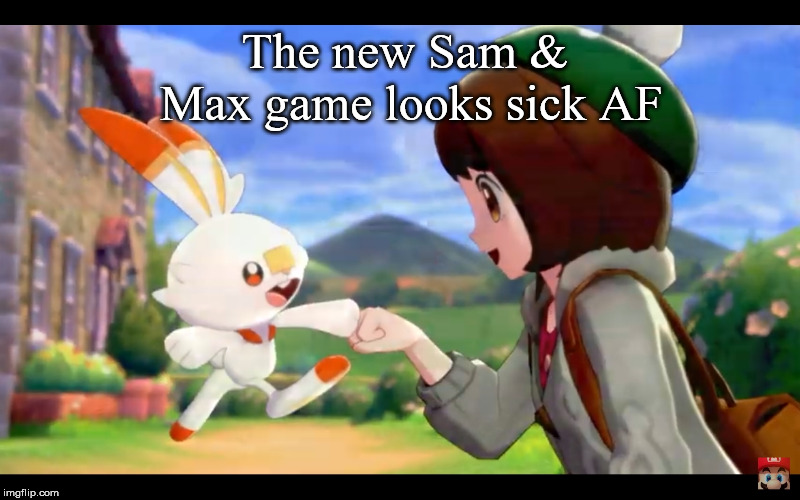 Freelance Pokemon |  The new Sam & Max game looks sick AF | image tagged in sam and max,pokemon | made w/ Imgflip meme maker