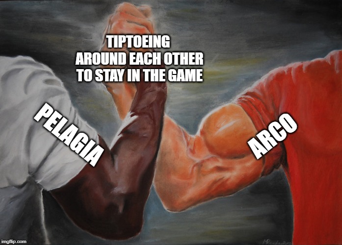 Epic Handshake | TIPTOEING AROUND EACH OTHER TO STAY IN THE GAME; ARCO; PELAGIA | image tagged in epic handshake | made w/ Imgflip meme maker