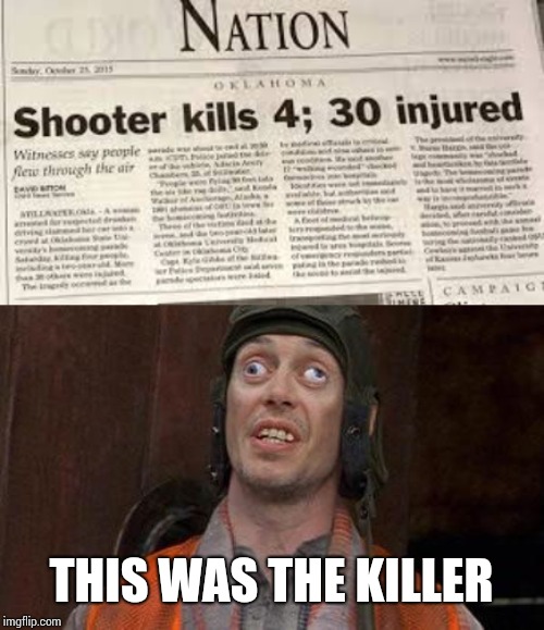 THIS WAS THE KILLER | image tagged in looks good to me | made w/ Imgflip meme maker