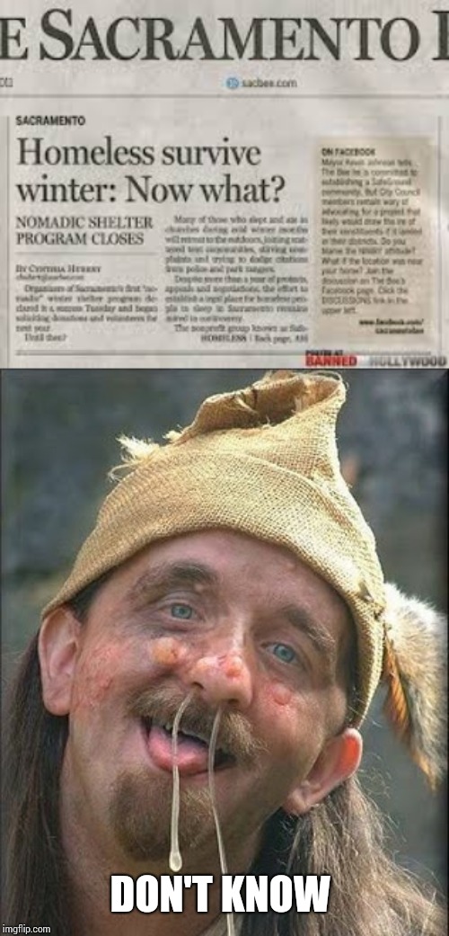 DON'T KNOW | image tagged in stupid hobo | made w/ Imgflip meme maker