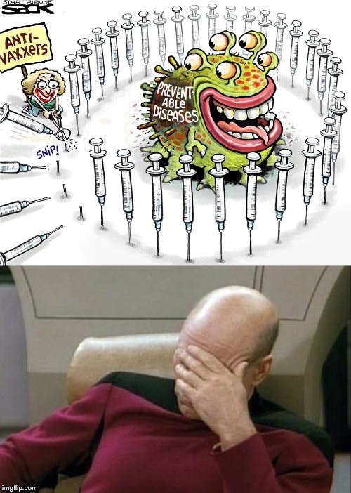 Really, Anti-Vaxxers? | image tagged in memes,captain picard facepalm | made w/ Imgflip meme maker