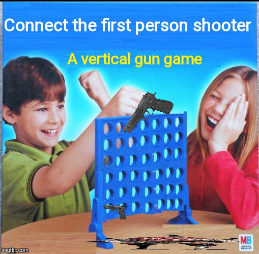 Connect weapons | Connect the first person shooter; A vertical gun game | image tagged in blank connect four,guns | made w/ Imgflip meme maker