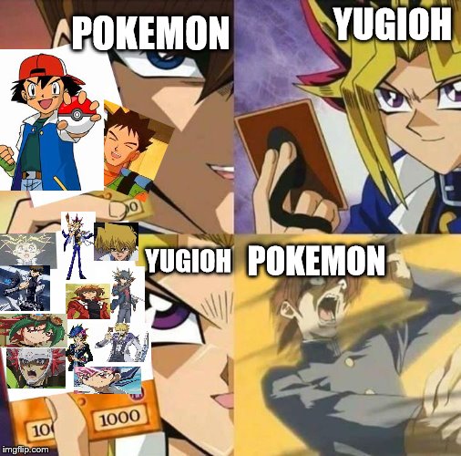 Yugioh VS pokemon; who wins? | POKEMON; YUGIOH; YUGIOH; POKEMON | image tagged in yugioh card draw,yugioh,pokemon,gaming | made w/ Imgflip meme maker