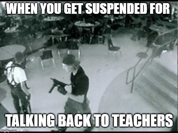 Image Tagged In Columbine School Shooting Imgflip