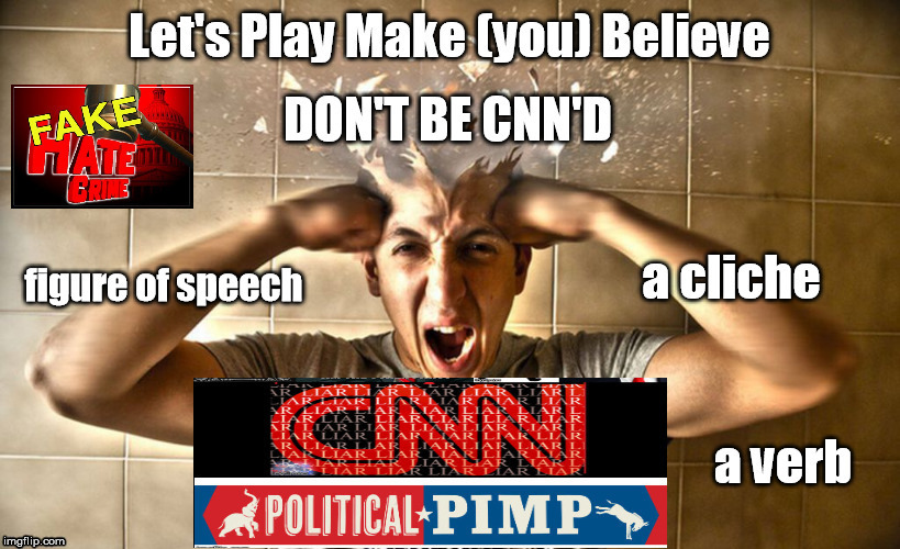 CNN a "verb"..Don't BE CNN'd | image tagged in cnn,fake news,mediaocracy,commie news | made w/ Imgflip meme maker