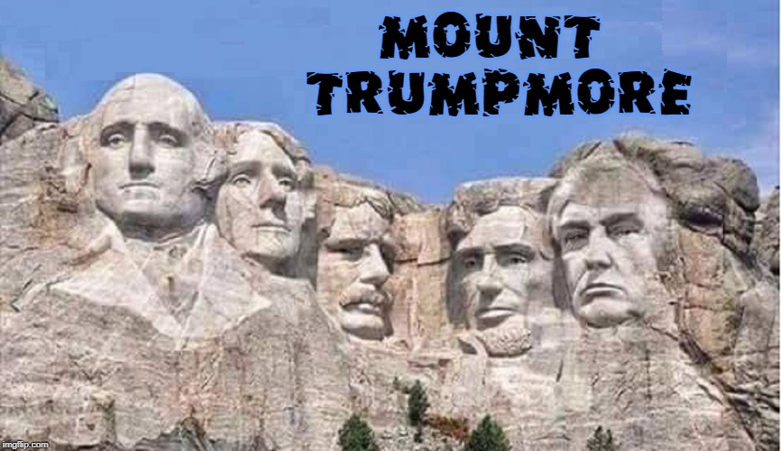 The Greatest Presidents All-Time | MOUNT TRUMPMORE | image tagged in vince vance,mount rushmore,donald trump,george washington,abraham lincoln,andrew cuomo | made w/ Imgflip meme maker