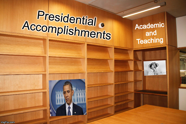 Obama Library Now Open | Academic and Teaching; Presidential Accomplishments | image tagged in obama,library,president obama | made w/ Imgflip meme maker