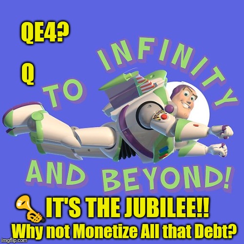National DEBT? FED Quantitative Easing! | QE4? Q; 🎺IT'S THE JUBILEE!! Why not Monetize All that Debt? | image tagged in federal reserve,national debt,paid in full,inflation,the golden rule,the great awakening | made w/ Imgflip meme maker