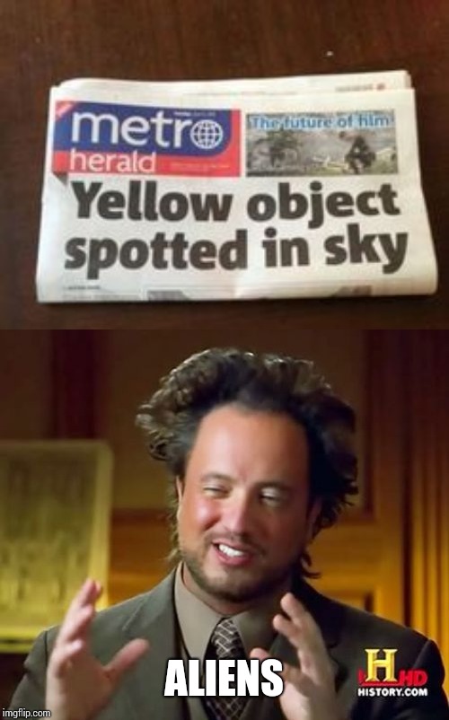 ALIENS | image tagged in memes,ancient aliens | made w/ Imgflip meme maker