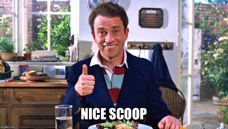 Tim Nice But Dim | NICE SCOOP | image tagged in tim nice but dim | made w/ Imgflip meme maker