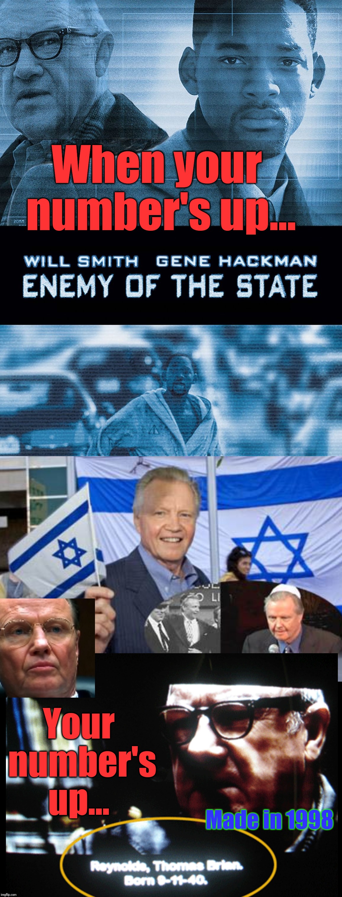 The hidden connection between Anti-BDS legislation - and "9/11" | When your number's up... Your number's up... Made in 1998 | image tagged in enemy of the state,predictive programming,9/11 truth movement,scumbag hollywood,meme life,i did nazi that coming | made w/ Imgflip meme maker
