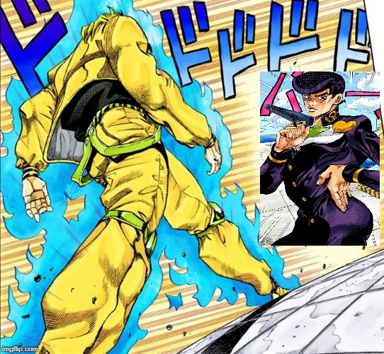 Welp Its time | image tagged in dio walking | made w/ Imgflip meme maker