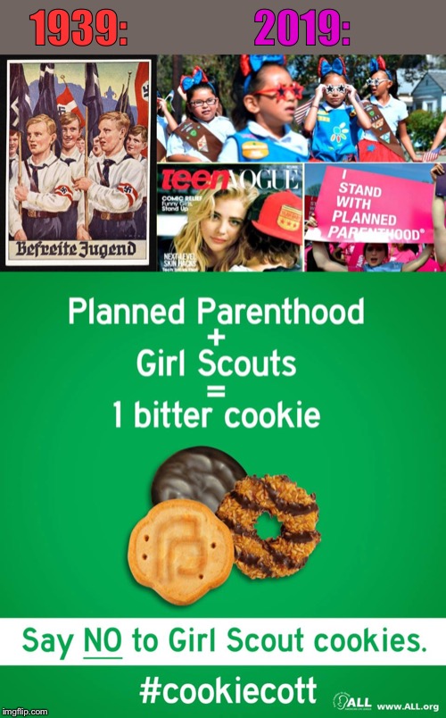 If you’re pro-life, boycott Girl Scout cookies! | 1939:; 2019: | image tagged in hitler youth | made w/ Imgflip meme maker