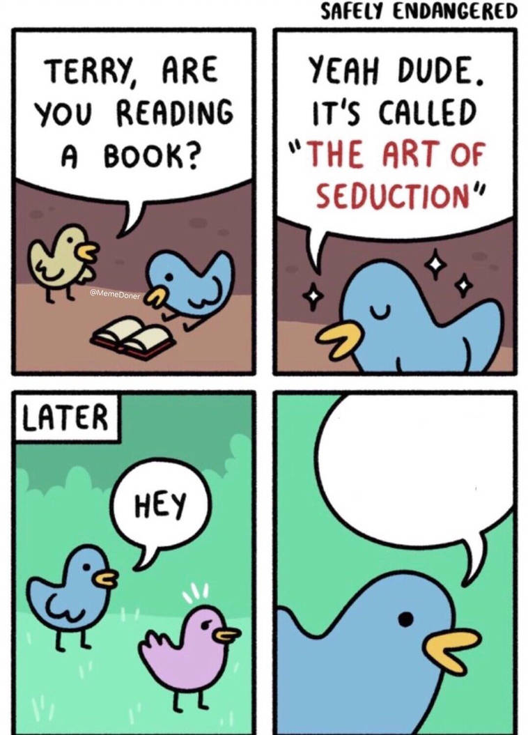 Art of seduction Blank Meme Template