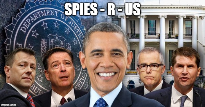 Criminals In Suits | SPIES - R - US | image tagged in spies,fisa,russian collusion hoaz | made w/ Imgflip meme maker