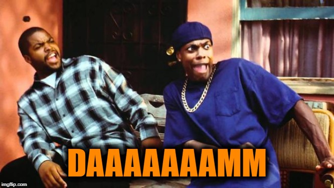 Ice Cube Damn | DAAAAAAAMM | image tagged in ice cube damn | made w/ Imgflip meme maker