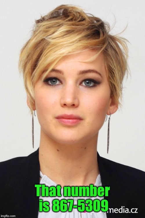Jennifer Lawrence | That number is 867-5309 | image tagged in jennifer lawrence | made w/ Imgflip meme maker