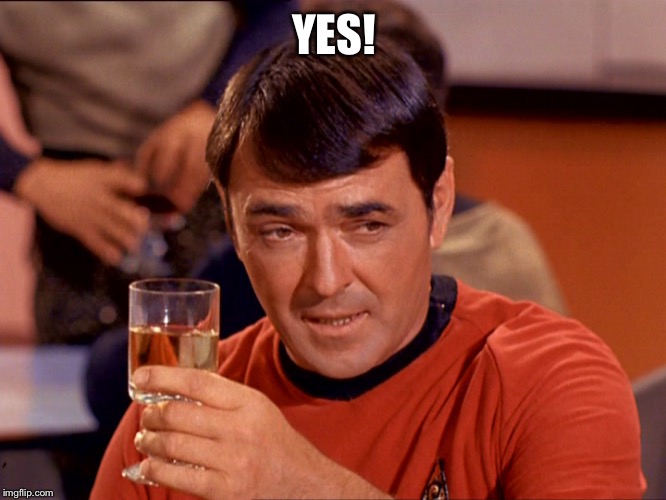 Star Trek Scotty | YES! | image tagged in star trek scotty | made w/ Imgflip meme maker
