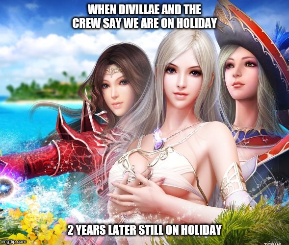 WHEN DIVILLAE AND THE CREW SAY WE ARE ON HOLIDAY; 2 YEARS LATER STILL ON HOLIDAY | made w/ Imgflip meme maker