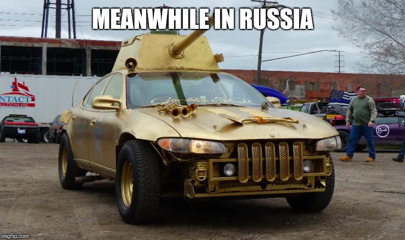 Meanwhile in Russia | MEANWHILE IN RUSSIA | image tagged in russia | made w/ Imgflip meme maker