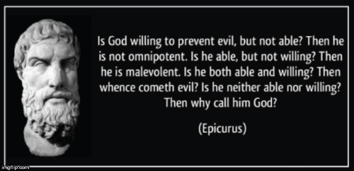 Is God Willing To Prevent Evil But Not Able To | image tagged in is god willing to prevent evil but not able to,the problem of evil,god,evil,the abrahamic god,prevention | made w/ Imgflip meme maker