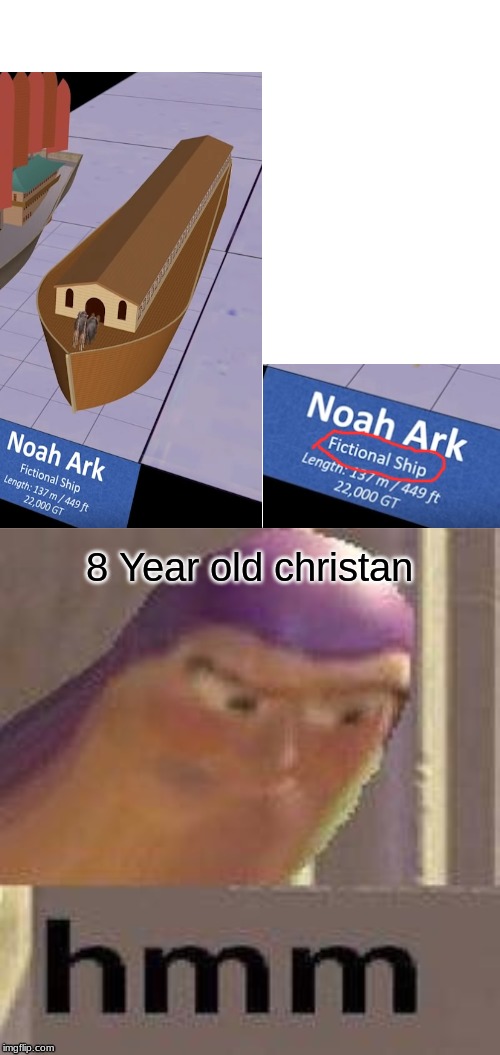 wait what? | 8 Year old christan | image tagged in buzz lightyear hmm,christianity,lies | made w/ Imgflip meme maker