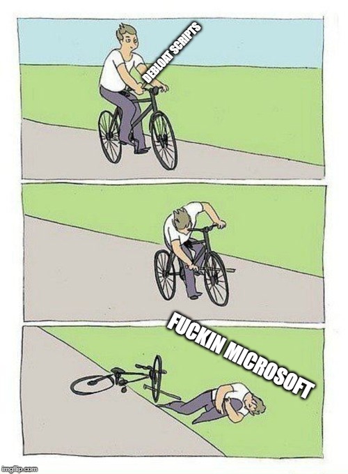 Bike Fall Meme | DEBLOAT SCRIPTS; FUCKIN MICROSOFT | image tagged in bike fall | made w/ Imgflip meme maker