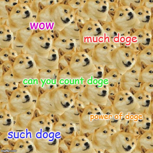 da doge army | wow; much doge; can you count doge; power of doge; such doge | image tagged in doge | made w/ Imgflip meme maker