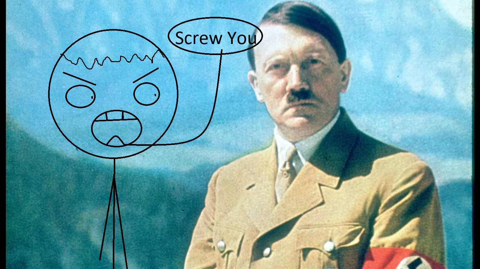 Screw You, Hitler Blank Meme Template
