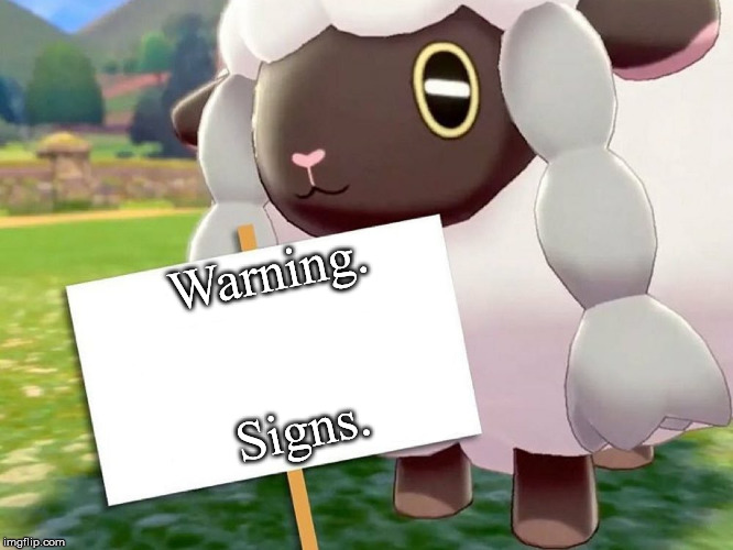 Warnloo | Warning. Signs. | image tagged in funny pokemon,wooloo | made w/ Imgflip meme maker