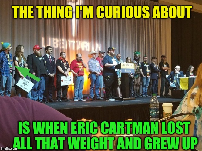 THE THING I'M CURIOUS ABOUT IS WHEN ERIC CARTMAN LOST ALL THAT WEIGHT AND GREW UP | made w/ Imgflip meme maker