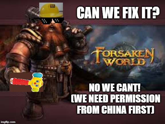 CAN WE FIX IT? NO WE CANT! (WE NEED PERMISSION FROM CHINA FIRST) | made w/ Imgflip meme maker