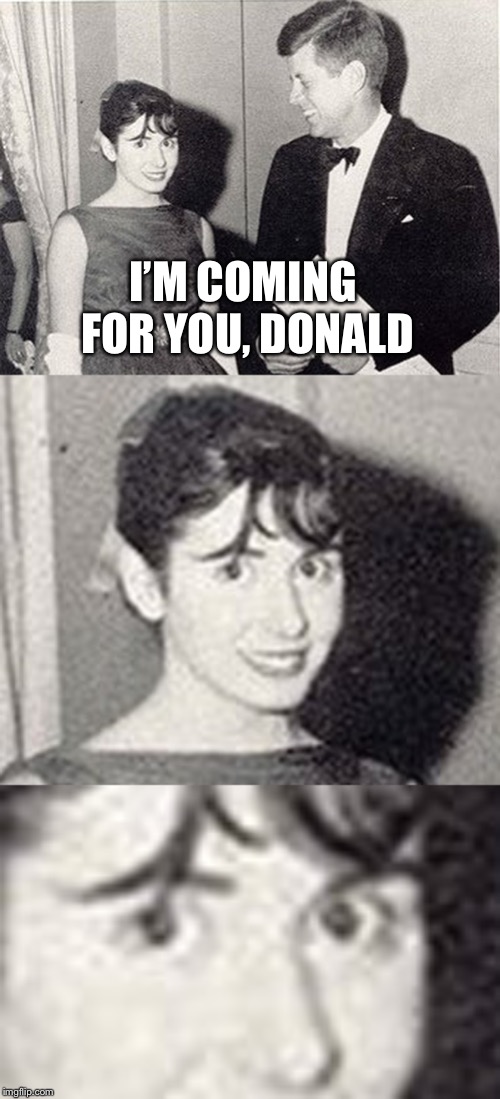 I’M COMING FOR YOU, DONALD | made w/ Imgflip meme maker