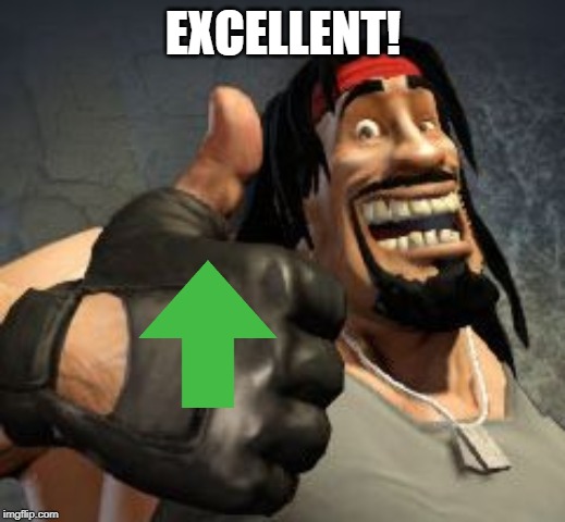 Upvote | EXCELLENT! | image tagged in upvote | made w/ Imgflip meme maker