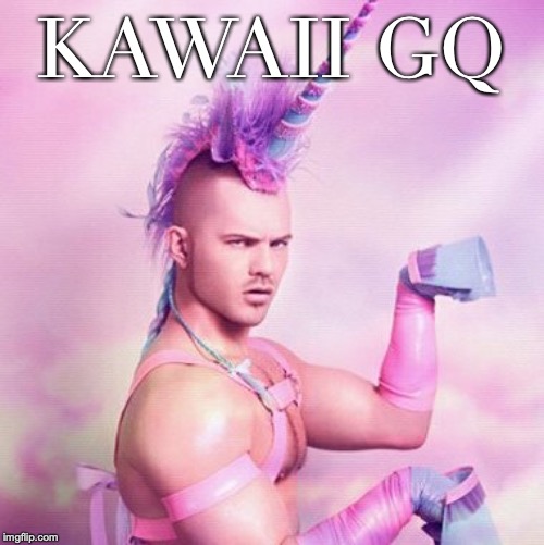 Unicorn MAN | KAWAII GQ | image tagged in memes,unicorn man,funny,kawaii,magazines,pink | made w/ Imgflip meme maker
