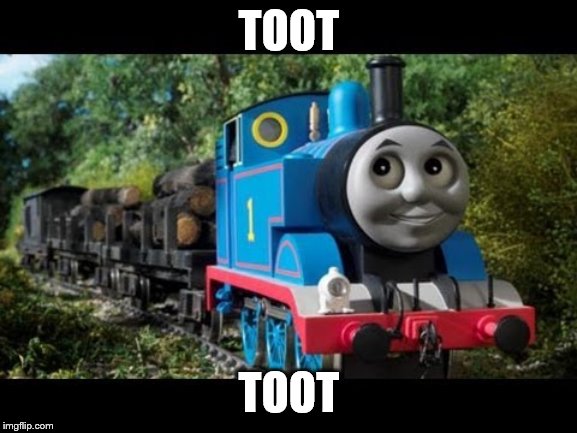 Evil Thomas the train | TOOT; TOOT | image tagged in evil thomas the train | made w/ Imgflip meme maker